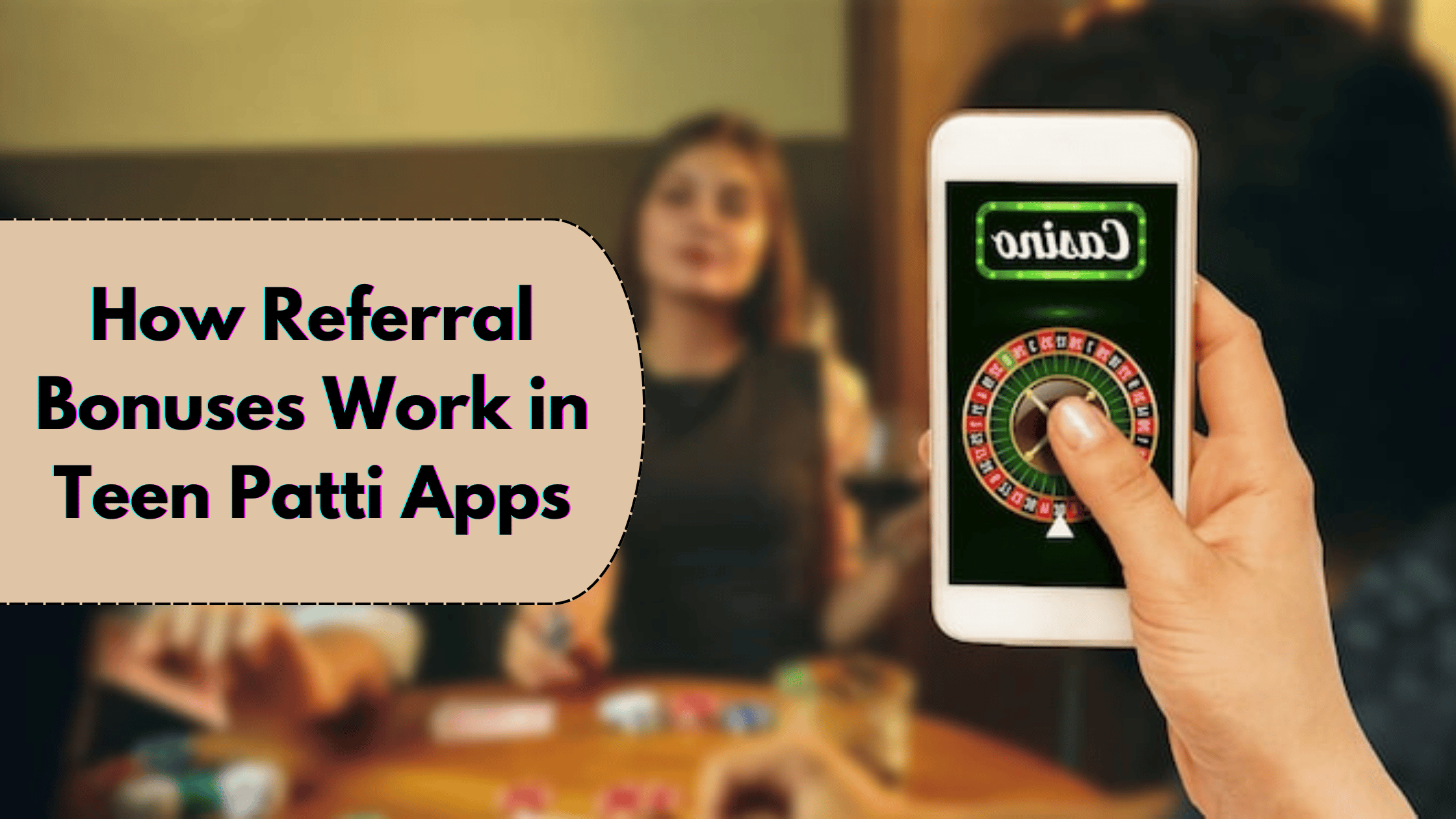 How Referral Bonuses Work in Teen Patti Apps