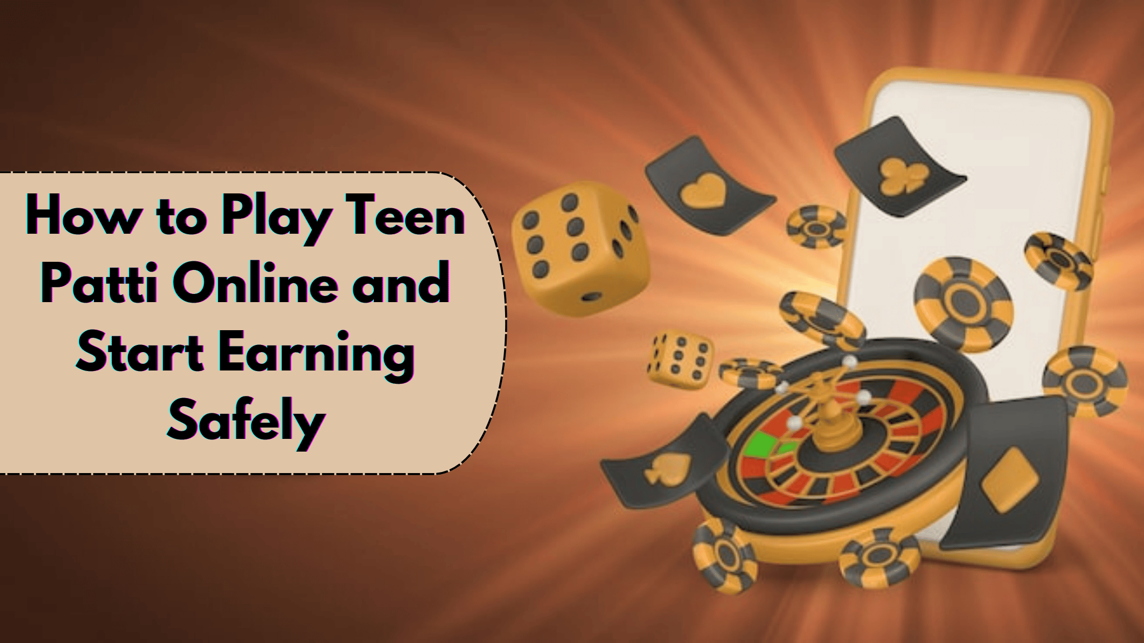 How to Play Teen Patti Online and Start Earning Safely