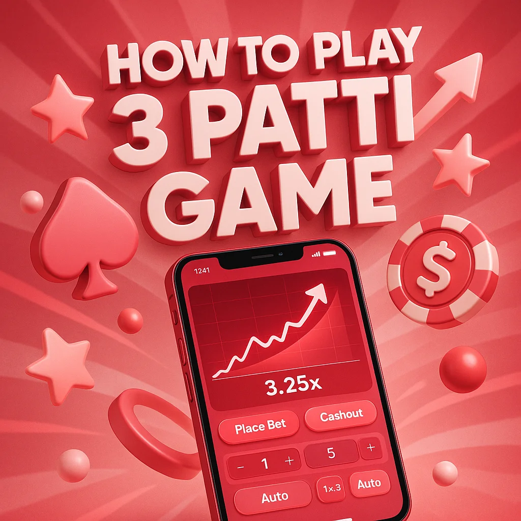 How to Play 3 Patti Game