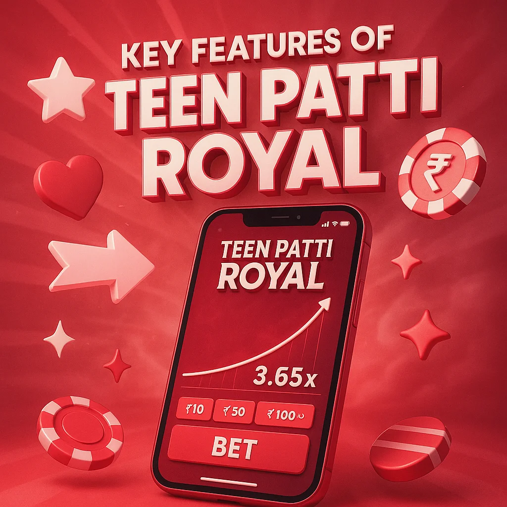 Key Features of Teen Patti Royal